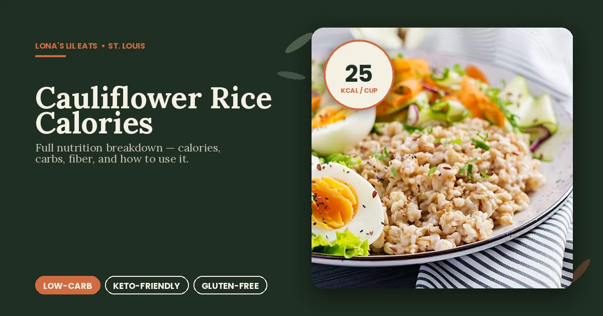 Cauliflower Rice Calories: Just 25 Per Cup vs 200 in White Rice